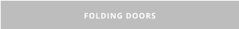 FOLDING DOORS